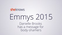 Emmys 2015: Danielle Brooks has a message for body-shamers