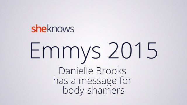 Emmys 2015: Danielle Brooks has a message for body-shamers