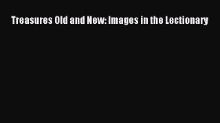Read Books Treasures Old and New: Images in the Lectionary ebook textbooks