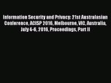 Read Information Security and Privacy: 21st Australasian Conference ACISP 2016 Melbourne VIC