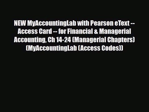 [PDF] NEW MyAccountingLab with Pearson eText Access Card for Financial & Managerial Accounting