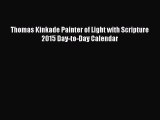 Read Books Thomas Kinkade Painter of Light with Scripture 2015 Day-to-Day Calendar ebook textbooks