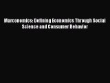 Read Marconomics: Defining Economics Through Social Science and Consumer Behavior Ebook Free