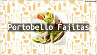 Recipe Portobello Fajitas