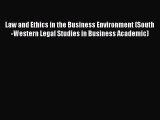 Read Law and Ethics in the Business Environment (South-Western Legal Studies in Business Academic)