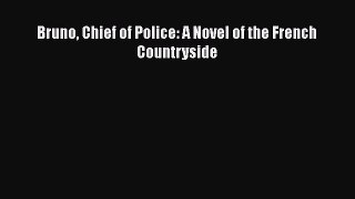 Read Books Bruno Chief of Police: A Novel of the French Countryside ebook textbooks