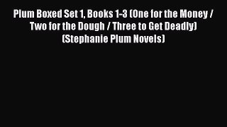 Read Books Plum Boxed Set 1 Books 1-3 (One for the Money / Two for the Dough / Three to Get