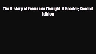 [PDF] The History of Economic Thought: A Reader Second Edition [Read] Full Ebook
