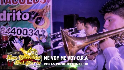 Las Estrellas Del Norte  ME VOY ME VOY  PRIMICIA Video Oficial. 2016
