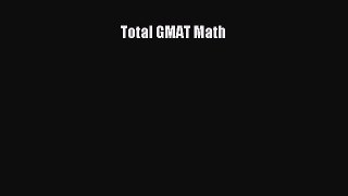 Read Total GMAT Math Ebook Free
