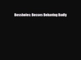 [Download] Bossholes: Bosses Behaving Badly [Read] Online