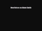 [PDF] New Voices on Adam Smith [Read] Full Ebook