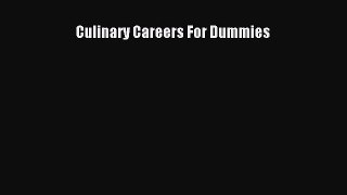 Read Book Culinary Careers For Dummies E-Book Free