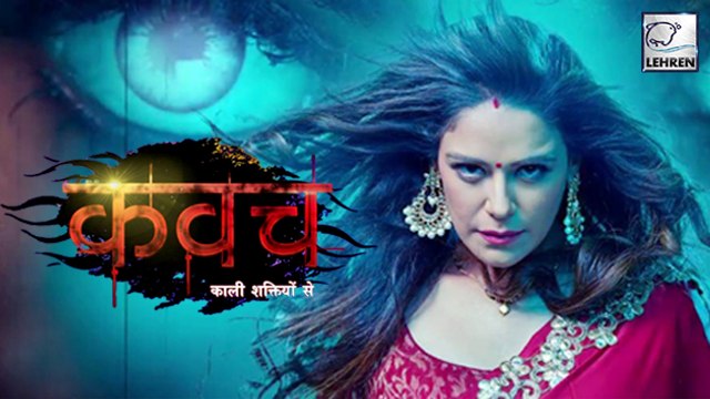 Mona Singh Returns | Kawach Kaali Shaktiyon Se