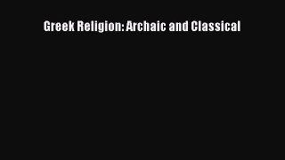 Read Greek Religion: Archaic and Classical Ebook Free