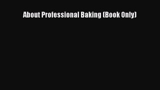 Read About Professional Baking (Book Only) E-Book Free