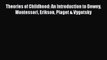 Read Book Theories of Childhood: An Introduction to Dewey Montessori Erikson Piaget & Vygotsky