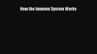 Download How the Immune System Works PDF Free