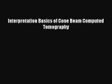 Download Interpretation Basics of Cone Beam Computed Tomography PDF Free