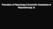 Read Principles of Physiology: A Scientific Foundation of Physiotherapy 1e Ebook Free
