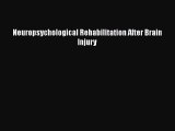 Download Neuropsychological Rehabilitation After Brain Injury PDF Online