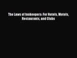 Read The Laws of Innkeepers: For Hotels Motels Restaurants and Clubs ebook textbooks