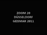 ZOOM 20 DÜSSELDORF - GEISMAR 2011.wmv