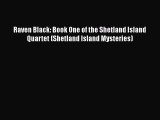 Read Books Raven Black: Book One of the Shetland Island Quartet (Shetland Island Mysteries)