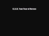 [Read] K.I.C.K. Your Fear of Horses ebook textbooks