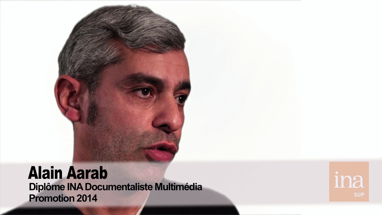 Interview Alain Aarab - Diplôme Ina Documentaliste Multimédias