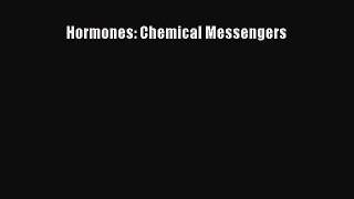 Read Hormones: Chemical Messengers Ebook Free
