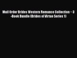 Read Mail Order Brides Western Romance Collection ~ 3-Book Bundle (Brides of Virtue Series