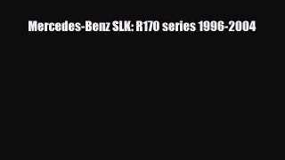 [Download] Mercedes-Benz SLK: R170 series 1996-2004 [Download] Full Ebook