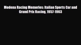 [PDF] Modena Racing Memories: Italian Sports Car and Grand Prix Racing 1957-1963 [Read] Online