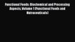 Read Functional Foods: Biochemical and Processing Aspects Volume 1 (Functional Foods and Nutraceuticals)