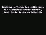Read Book Easy Lessons for Teaching Word Families: Hands-on Lessons That Build Phonemic Awareness