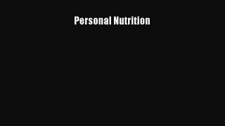 Read Personal Nutrition Ebook Free