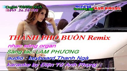 THÀNH PHỐ BUỒN REMIX karaoke full HD 2016 Điện Tử Anh Phụng