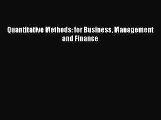 [PDF] Quantitative Methods: for Business Management and Finance [Read] Full Ebook