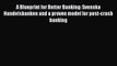 [PDF] A Blueprint for Better Banking: Svenska Handelsbanken and a proven model for post-crash