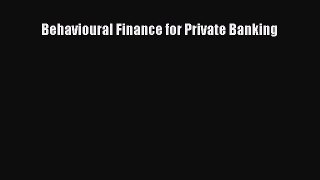 [Download] Behavioural Finance for Private Banking [Download] Online