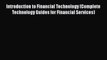 [Download] Introduction to Financial Technology (Complete Technology Guides for Financial Services)