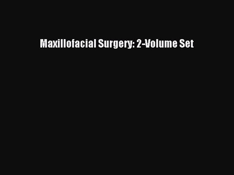 Read Maxillofacial Surgery: 2-Volume Set Ebook Online