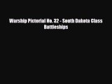 Read Warship Pictorial No. 32 - South Dakota Class Battleships PDF Free
