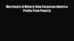 [PDF] Merchants of Misery: How Corporate America Profits From Poverty [Download] Online