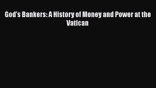 [PDF] God's Bankers: A History of Money and Power at the Vatican [Download] Online