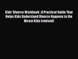 [Read] Kids' Divorce Workbook : A Practical Guide That Helps Kids Understand Divorce Happens
