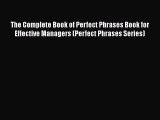 READbook The Complete Book of Perfect Phrases Book for Effective Managers (Perfect Phrases
