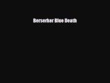 Download Berserker Blue Death PDF Free