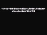 PDF Classic Oliver Tractors: History Models Variations & Specifications 1855-1976 Free Books
